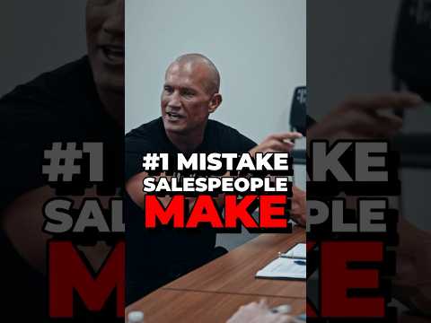 #1 MISTAKE SALESPEOPLE MAKE