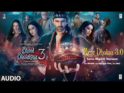 Mere Dholna 3.0 Sonu Nigam Version | Bhool Bhulaiyaa 3 | Sonu Nigam