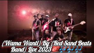 (Wama Wanti) By (Red Sand Beats Band) Live 2023💯🎶🎶🎶