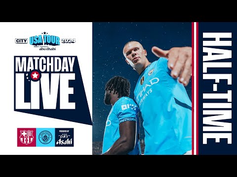 HALF-TIME REACTION TO CITY V BARCELONA IN ORLANDO! | MATCHDAY LIVE | Barcelona 2-1 City | USA Tour