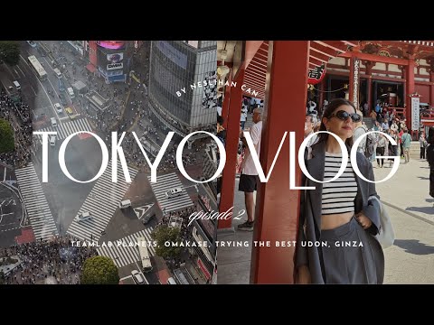 TOKYO TRAVEL VLOG EP 2 | Teamlab Planets, affordable Omakase, shopping in Ginza & best Udon in Tokyo