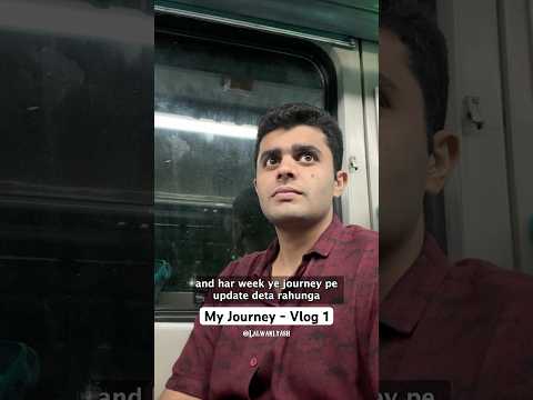 My Journey - Vlog 1 📹 | Yash Lalwani #shorts #vlog #journey