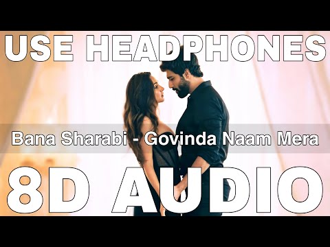 Bana Sharabi (8D Audio) || Govinda Naam Mera || Jubin Nautiyal || Vicky Kaushal, Kiara Advani