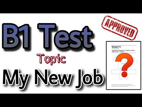 B1 English Test UK 🇬🇧 | Topic My New Job Questions & Answers | B1 Test Trinity College 2023