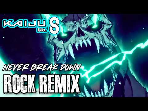 Kaiju No 8 OST NEVER BREAK DOWN Rock Version