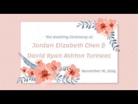 Wedding Ceremony of Jorden Elizabeth Chen and David Ryan Ashton Turowec –with Tim DePorter- 11/16/24