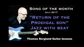 Return of the Prodigal son - Song of the Month with Backing track in the video - Jazz Guitar Lesson