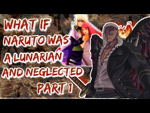 What If Naruto was a lunarian and neglected. Part 1