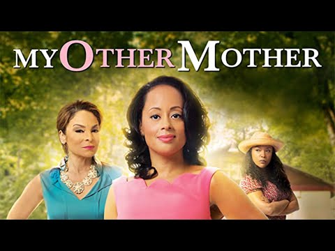 My Other Mother | FULL MOVIE | 2014 | Drama, Family | Essence Atkins, Jasmine Guy, Lynn Whitfield