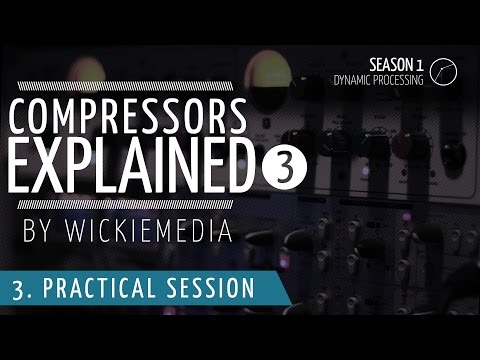 Audio Compressors Explained #3 - practical session