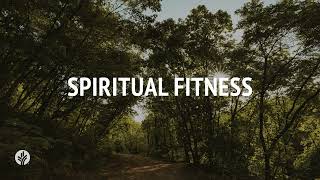 Spiritual Fitness | Audio Reading | Our Daily Bread Devotional | November 17, 2024