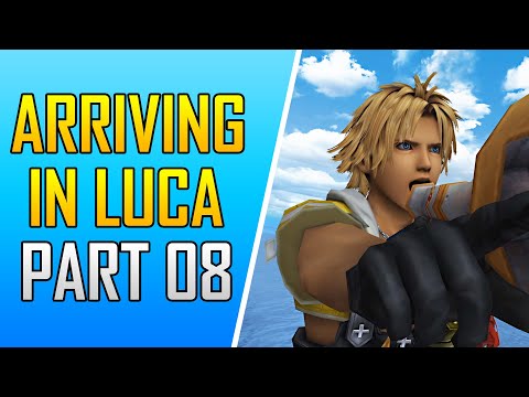 Final Fantasy X HD Remaster - Part 8  - Platinum Walkthrough - Arriving at Luca