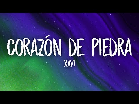 Xavi - Corazón de Piedra (Letra/Lyrics)