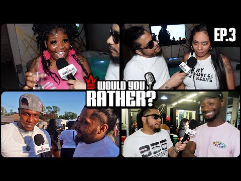 WSHH Presents "Would You Rather" Asking People WILD Questions! (Episode 3)