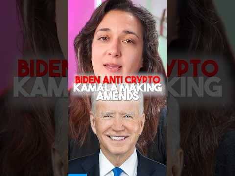 Biden Anti Crypto Kamala Making Amends