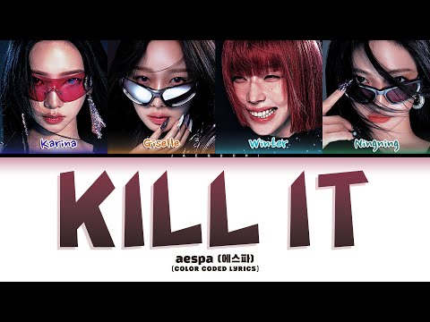 aespa (에스파) 'Kill It' (Color Coded Lyrics)