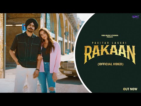 New Punjabi Songs 2023 | Rakaan (Official Video) Pavitar Lassoi | Latest Punjabi Songs 2023