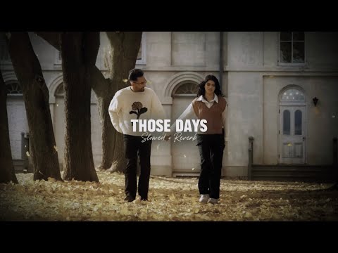 Those Days ( Slowed + Reverb ) - Prem Dhillon