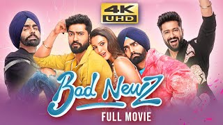 Bad Newz (2024) Hindi Full Movie | Starring Vicky Kaushal, Triptii Dimri, Ammy Virk