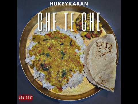 Hukeykaran - Che Te Che | Che Te Che