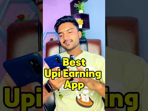 Best Upi Earning App 2024 | Upi Earning App | Best Upi Withdrawal Earning App | Earning App #shorts