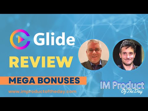 Glide Review + Award-Winning Bonuses To Make It Work FASTER (Worth $997)!