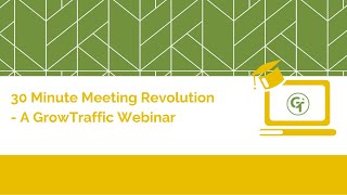 GrowSkills webinar-30 Minute Meeting Revolution