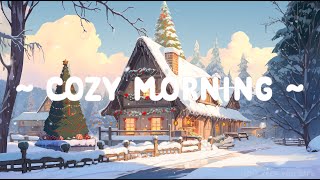 Cozy Morning 🎄 Lofi Keep You Safe 🌅 Christmas Lofi Beats ~ Lofi hip hop // Deep focus