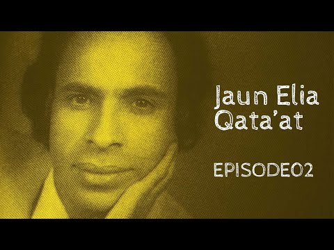 Jaun Elia Qata'at E02