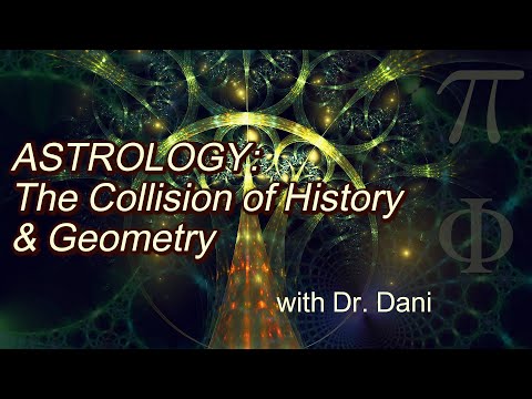 Astrology: The Collision of History and Geometry with Dr. Dani