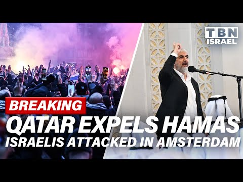 BREAKING: Qatar EXPELS HAMAS Leaders; ANTI-SEMITIC ATTACKS Shock Europe | TBN Israel