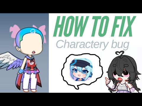 How to fix the Charactery bug in Gacha life 2