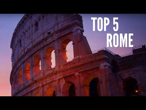 Top 5 Things to Do in Rome