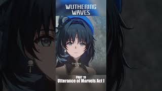 Utterance of Marvels Act I Part 19 | Wuthering Waves #wutheringwaves #wutheringwavesgameplay