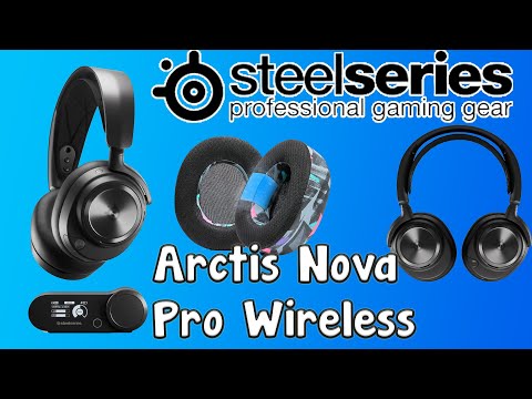 Steele Series Arctis Nova Pro: The Ultimate Wireless Gaming Headset