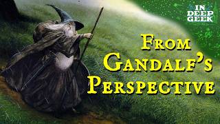 The Lord of the Rings from Gandalf's perspective