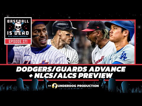 Dodgers/Guardians Advance + ALCS/NLCS Preview || Baseball Is Dead Episode 271