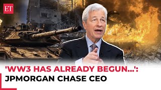 ‘World War 3 has already begun': US' largest bank JPMorgan Chase CEO Jamie Dimon issues big warning