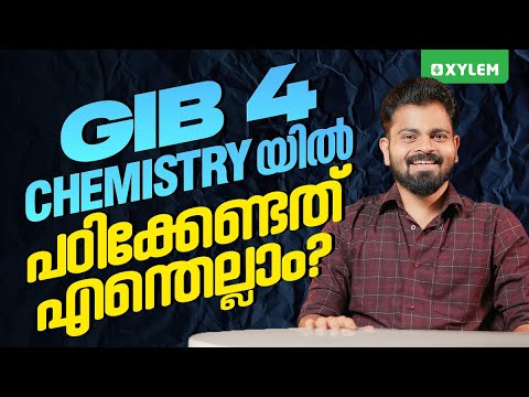 GIB 4 CHEMISTRY യിൽ പഠിക്കേണ്ടത് എന്തെല്ലാം..? | Xylem NEET