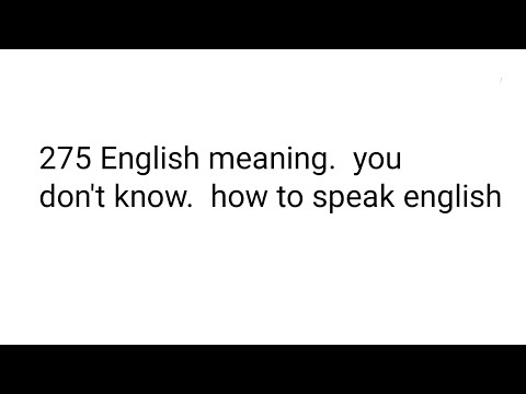 275 English meaning.  you don't Know. (part-8) how to speak english.  #english