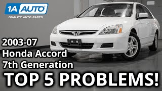 Top 5 Problems Honda Accord Sedan 7th Generation 2003-07