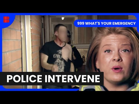 Conflict at Home: Police Intervene - 999 What's Your Emergency - Medical Documentary