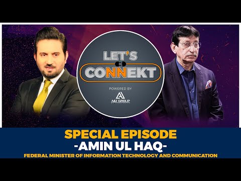 Let's Connekt | Special Episode | Host Dr.Buland Iqbal | With I.T Minister Amin ul haq | A&I Group