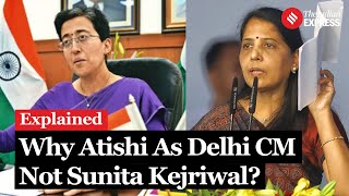 Explained: Why Arvind Kejriwal Picked Atishi Marlena As Delhi New CM Not Sunita Kejriwal?