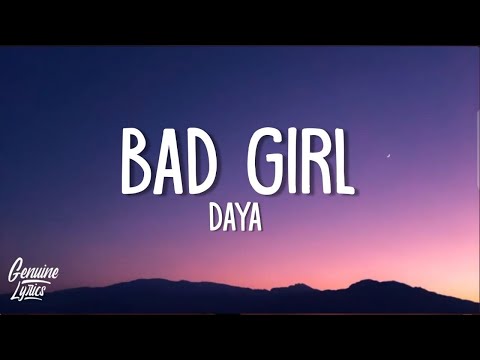 Daya - Bad Girl (Lyrics)