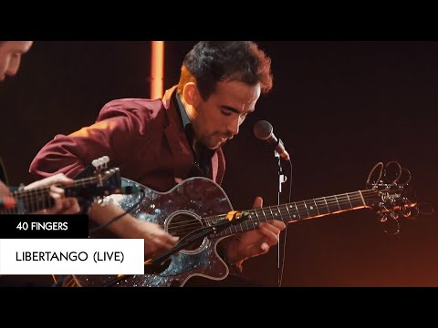 40 FINGERS - Libertango (Live)