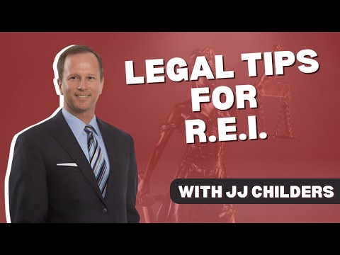 Essential Legal Tips for R.E. Investors | The Real Estate Entrepreneurs Podcast with JJ Childers