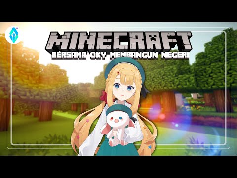 【Minecraft】Bersama Millie dan Oky, membangun negeri【AOI ID】