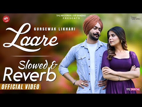 Laare | Slowed & Reverb | Lofi Mix | Punjabi Song 2024 Lofi |  Punjabi Songs