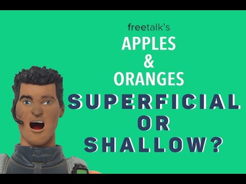 Superficial or Shallow? — APPLES & ORANGES #1 | Learn English Vocabulary